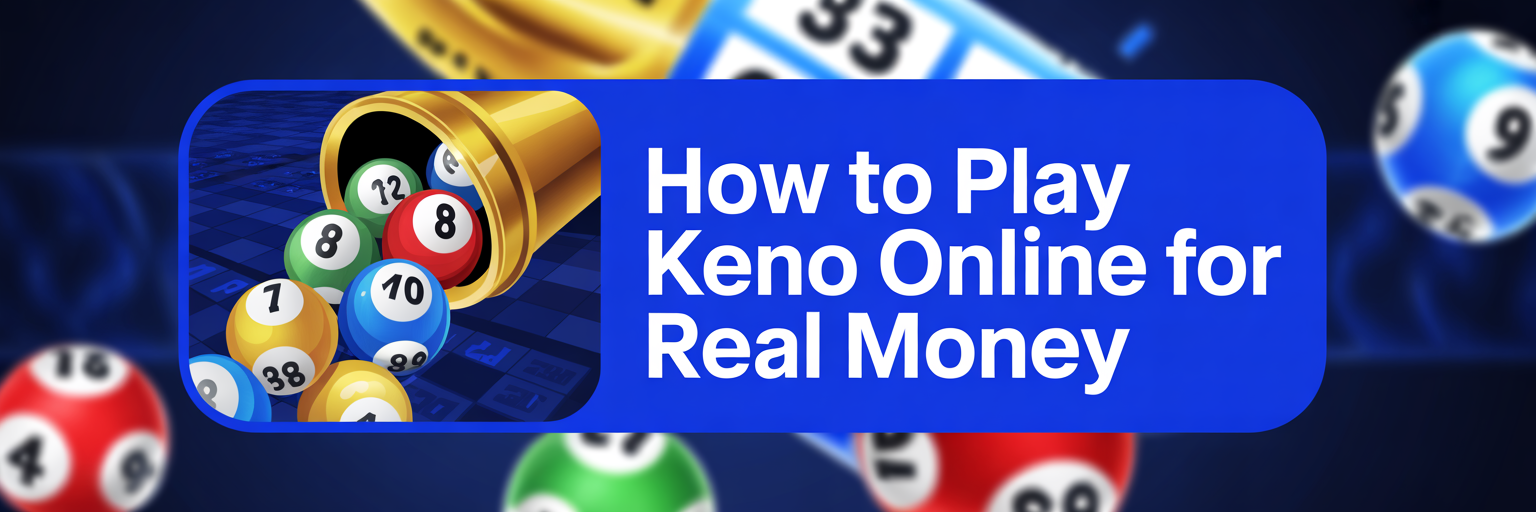 How to Play Keno Online for Real Money
